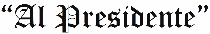 “Al Presidente”